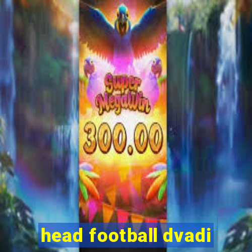 head football dvadi